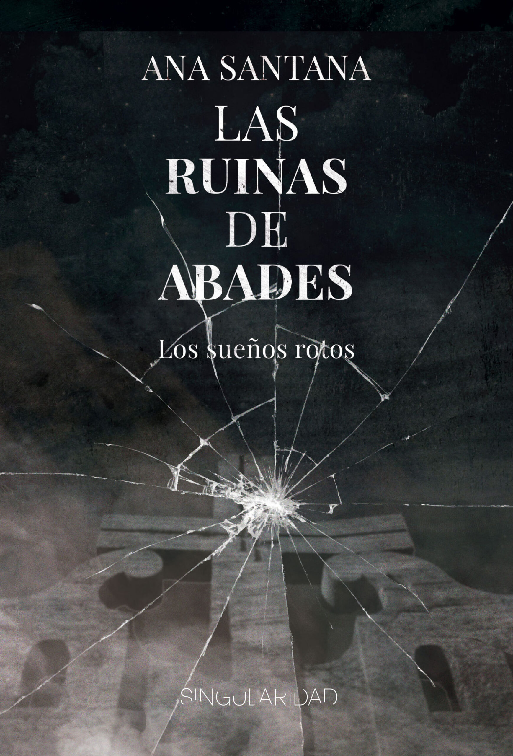 Las ruinas de Abades: Los sueños rotos