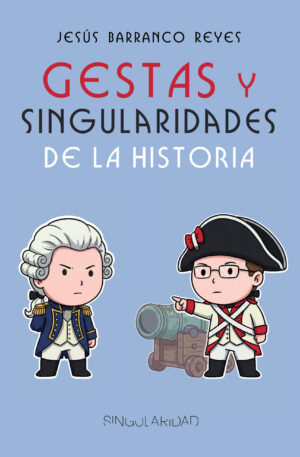 Gestas y singularidades de la historia