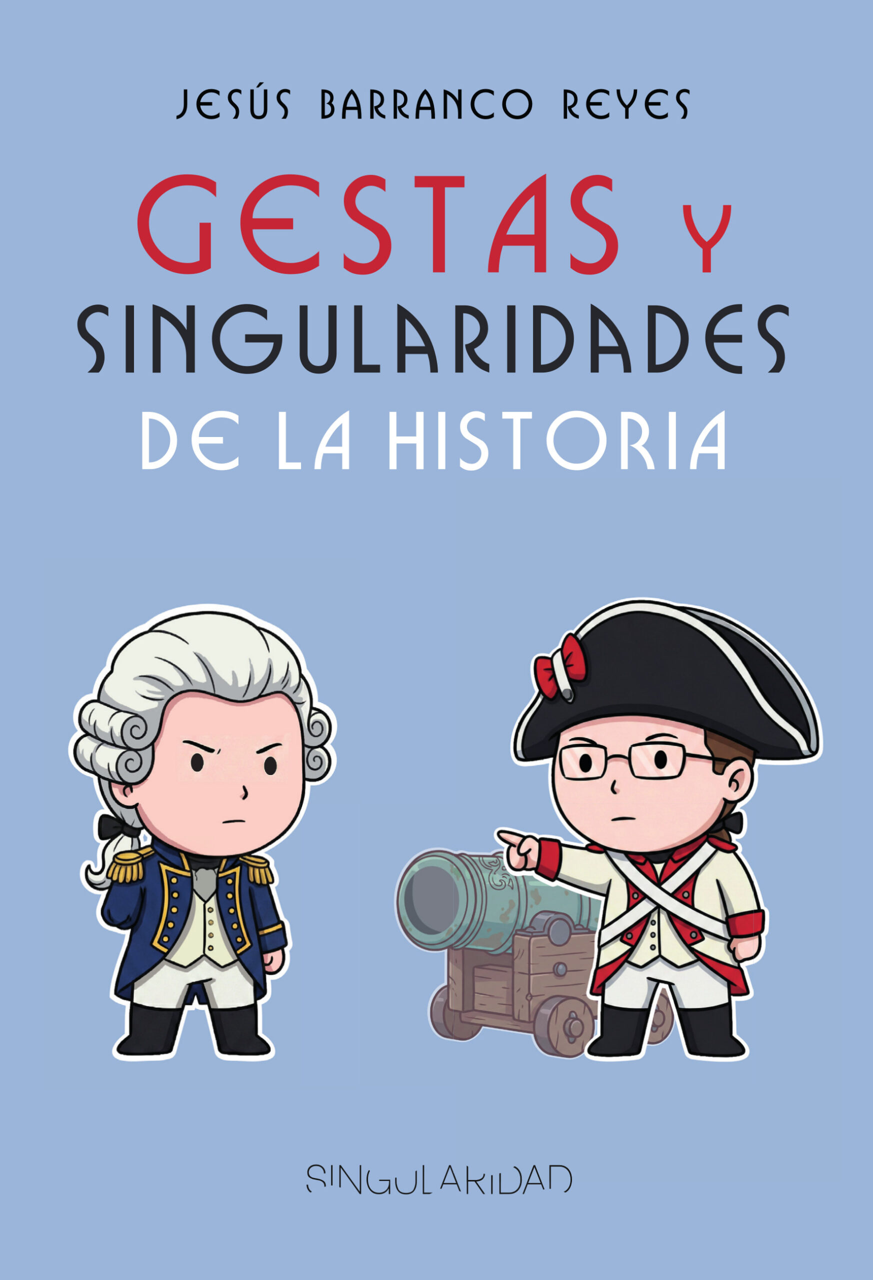 Gestas y singularidades de la historia